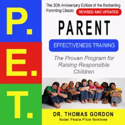 parent effectiveness training (p.e.t.): the proven program for raising responsible children (unabridged) audiobook cover image