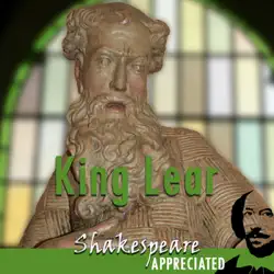 king lear: shakespeare appreciated: (unabridged, dramatised, commentary options) (unabridged) imagen de portada de audiolibro