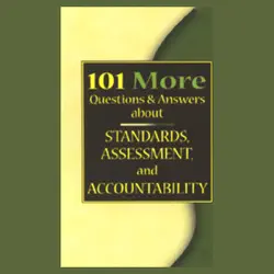 101 more questions & answers about standards, assessment, and accountability audiobook cover image