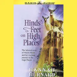 hinds' feet on high places: the beloved story of much-afraid and her exciting journey to the high places audiobook cover image