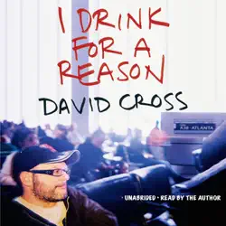i drink for a reason (unabridged) audiobook cover image