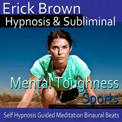 mental toughness in sports hypnosis: get in the zone & be a better athlete, guided meditation, self hypnosis, binaural beats audiobook cover image