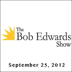 the bob edwards show, paul tough and sonia manzano, september 25, 2012 audiobook cover image