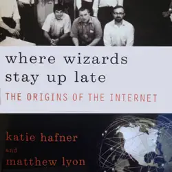 where wizards stay up late: the origins of the internet (unabridged) audiobook cover image