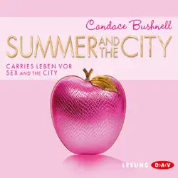 summer and the city. carries leben vor sex and the city audiobook cover image