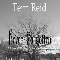never forgotten: a mary o'reilly paranormal mystery, book 3 (unabridged) audiobook cover image