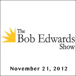 the bob edwards show, william joyce, donald fagen, and michael leonhart, november 21, 2012 audiobook cover image