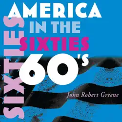 america in the sixties: america in the twentieth century (unabridged) audiobook cover image