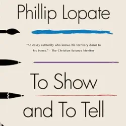 to show and to tell: the craft of literary nonfiction (unabridged) audiobook cover image