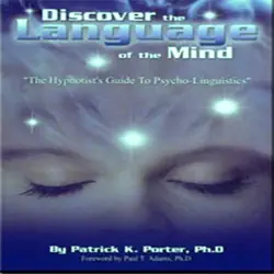 discover the language of the mind: a hypnotist guide to psycho-linguistics (unabridged) audiobook cover image