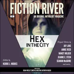 fiction river: hex in the city: an original anthology magazine, volume 5 (unabridged) audiobook cover image