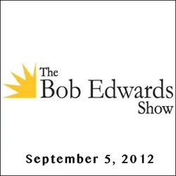 the bob edwards show, carol blue and sara lawrence-lightfoot , september 5, 2012 audiobook cover image