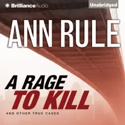 a rage to kill: and other true cases (ann rule's crime files, book 6) (unabridged) audiobook cover image