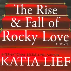 the rise & fall of rocky love (unabridged) audiobook cover image