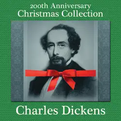 charles dickens 200th anniversary christmas collection: 'a christmas carol' narrated by sam goodyear & 10 other christmas short stories audiobook cover image