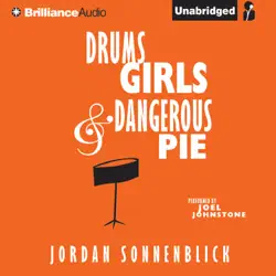 drums, girls, and dangerous pie (unabridged) audiobook cover image