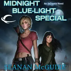 midnight blue-light special: incryptid, book 2 (unabridged) audiobook cover image