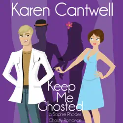 keep me ghosted: sophie rhodes romantic comedy, book 1 (unabridged) audiobook cover image