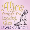 Alice Through the Looking Glass MP3 Audiobook