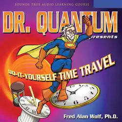 dr. quantum presents: do-it-yourself time travel audiobook cover image