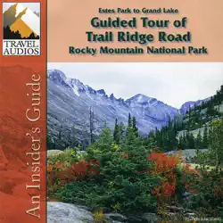 rocky mountain national park, guided tour of trail ridge road: estes park to grand lake audiobook cover image