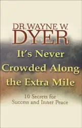 it's never crowded along the extra mile: 10 secrets for success and inner peace (original staging nonfiction) audiobook cover image