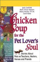 chicken soup for the pet lover's soul: stories about pets as teachers, healers, heroes and friends audiobook cover image