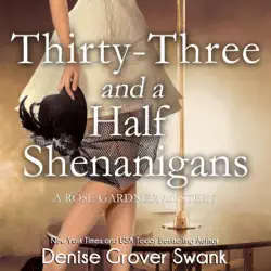 thirty-three and a half shenanigans: rose gardner mysteries, book 6 (unabridged) audiobook cover image