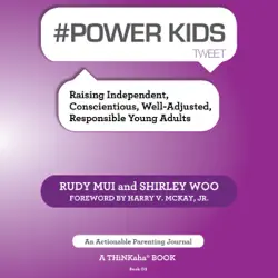 #power kids tweet: raising independent, conscientious, well-adjusted, responsible young adults, book01 (unabridged) audiobook cover image
