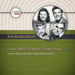 classic radio's greatest comedy shows, vol. 1: 12 half-hour original radio broadcasts audiobook cover image