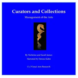curators and collections: management of the arts (unabridged) audiobook cover image