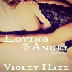 loving my angel: part one (unabridged) audiobook cover image