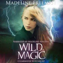 wild magic: clearwater witches, volume 2 (unabridged) audiobook cover image
