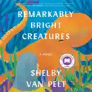 Remarkably Bright Creatures listen, audioBook reviews and mp3 download