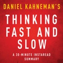 Thinking, Fast and Slow by Daniel Kahneman - A 30-Minute Summary (Unabridged) MP3 Audiobook