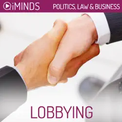 lobbying: politics, law & business (unabridged) audiobook cover image