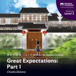 great expectations: part 1: mandarin companion graded readers, level 2 (unabridged) audiobook cover image
