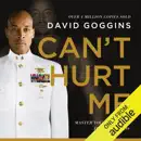 Can't Hurt Me: Master Your Mind and Defy the Odds (Unabridged) audiobook