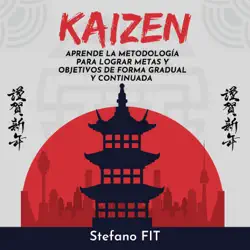 kaizen: aprende la metodología para lograr metas y objetivos de forma gradual y continuada imagen de portada de audiolibro