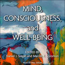 mind, consciousness, and well-being audiobook cover image