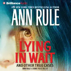 lying in wait: ann rule's crime files, book 17 (abridged) audiobook cover image