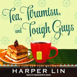 tea, tiramisu, and tough guys audiobook cover image