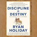 Discipline Is Destiny: The Power of Self-Control (Unabridged) audiobook