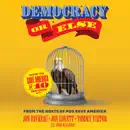 Democracy or Else listen, audioBook reviews and mp3 download
