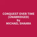 Download CONQUEST OVER TIME (UNABRIDGED) MP3