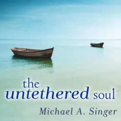 the untethered soul : the journey beyond yourself audiobook cover image