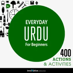 everyday urdu for beginners: 400 actions & activities audiobook cover image