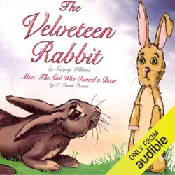 the velveteen rabbit and the girl who owned a bear audiobook cover image