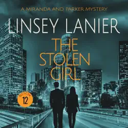 the stolen girl: a miranda and parker mystery, book 12 (unabridged) audiobook cover image