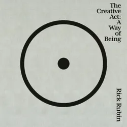 the creative act: a way of being (unabridged) audiobook cover image